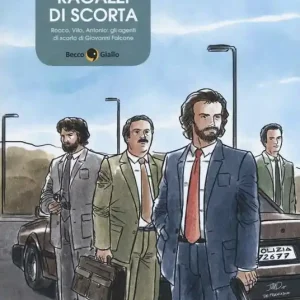 Ragazzi di scorta. Rocco, Vito, Antonio gli agenti di scorta di Giovanni Falcone Promozione