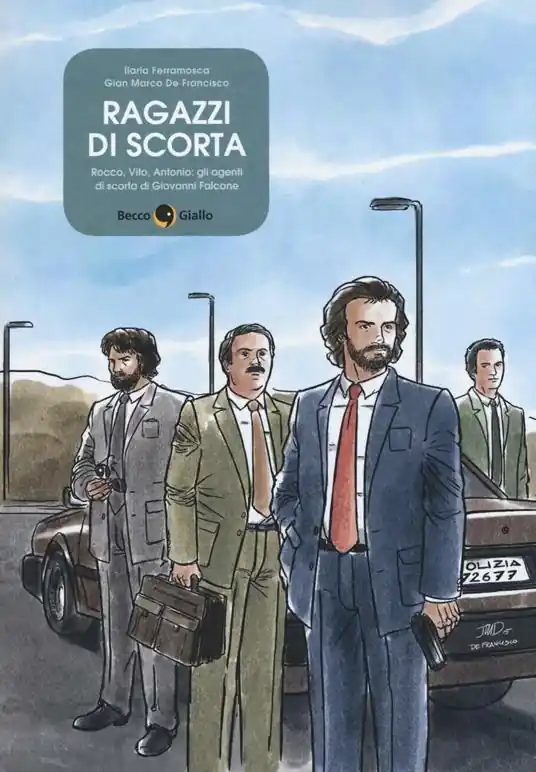 Ragazzi di scorta. Rocco, Vito, Antonio gli agenti di scorta di Giovanni Falcone Promozione