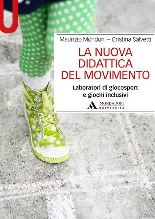 La nuova didattica del movimento. Laboratori di giocosport e giochi inclusivi Economico
