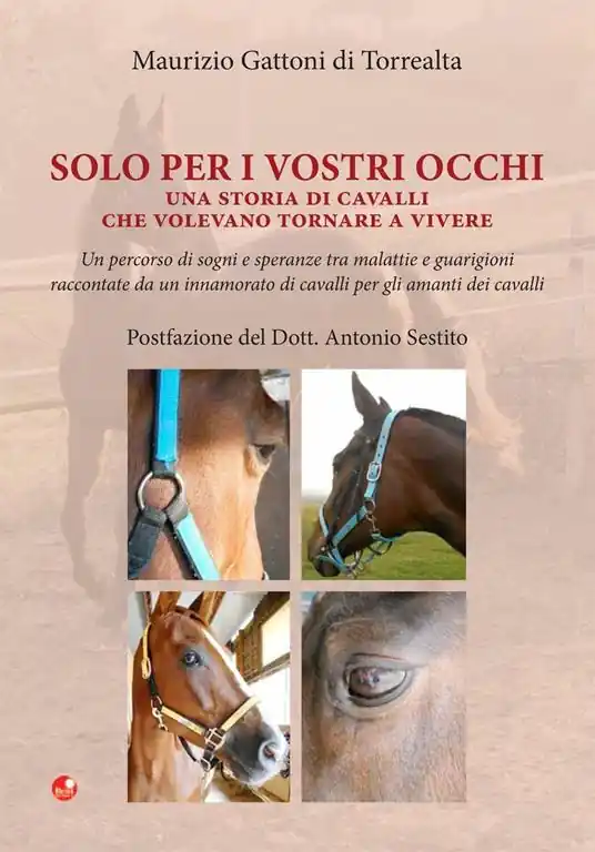 Solo per i vostri occhi. Una storia di cavalli che volevano tornare a vivere Compra Oggi Stesso