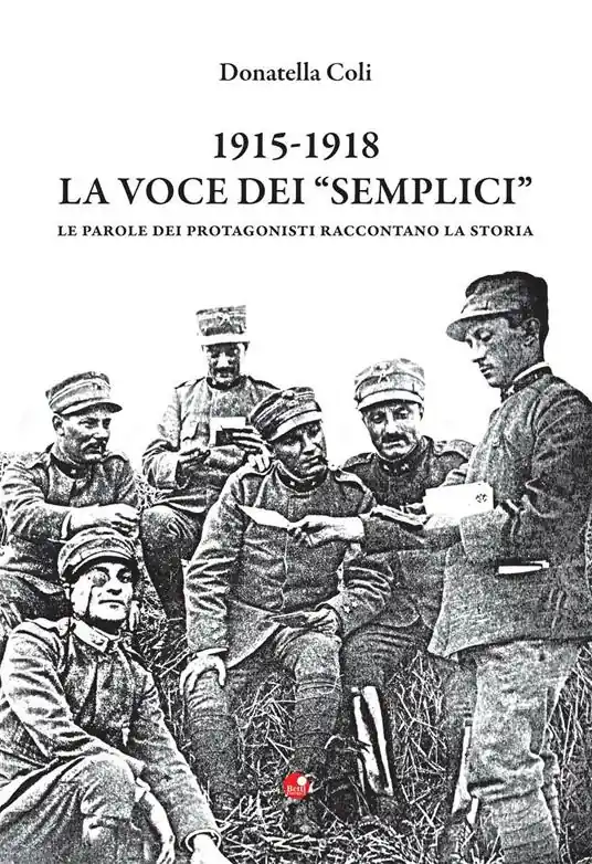 Promo Stagionale 1915-1918. La voce dei «semplici». Le parole dei protagonisti raccontano la storia