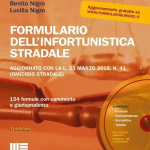 Formulario dell‘infortunistica stradale. Con CD-ROM Nuova Collezione