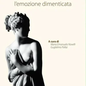 Ultime Pezzi Vergogna. L‘emozione dimenticata