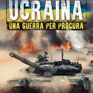 Ultime Pezzi Ucraina. Una guerra per procura