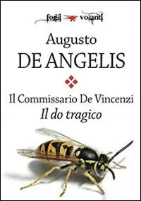 Il do tragico. Il commissario De Vincenzi Prezzo Scontato