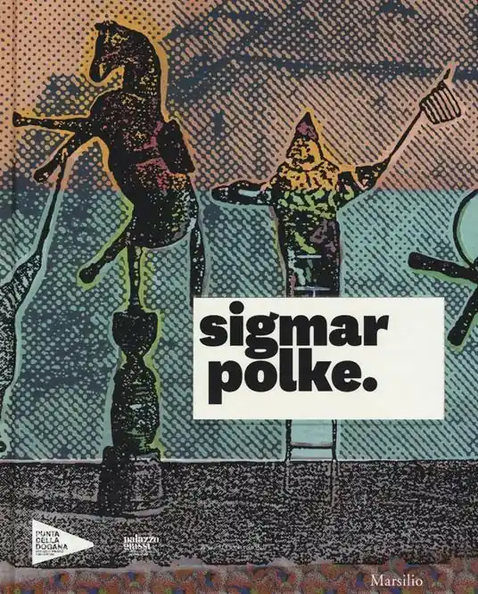 Sigmar Polke. Catalogo della mostra (Venezia, 17 aprile-6 novembre 2016). Ediz. illustrata Professionale