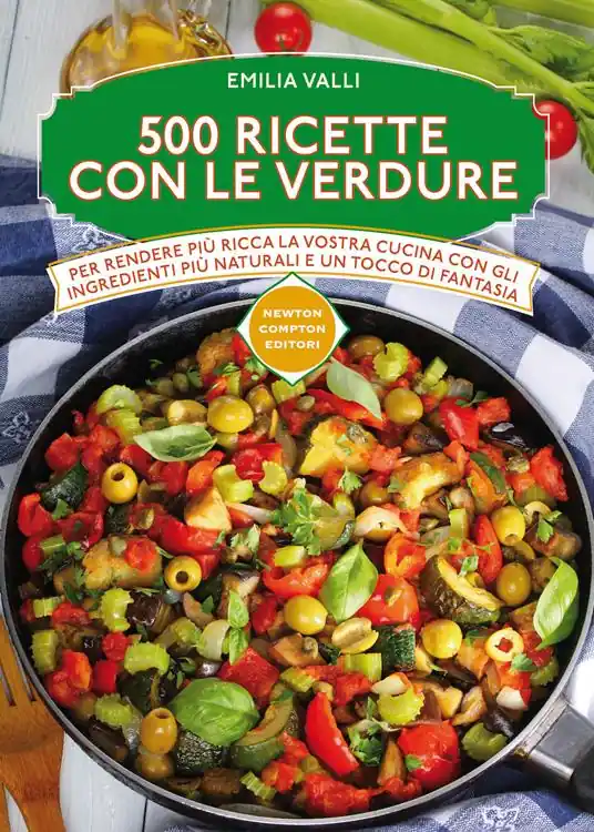Esclusivo 500 ricette con le verdure
