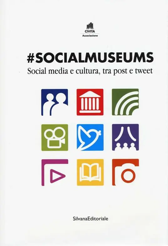 Socialmuseums. Social media e cultura, tra post e tweet. Ediz. illustrata Di Tendenza