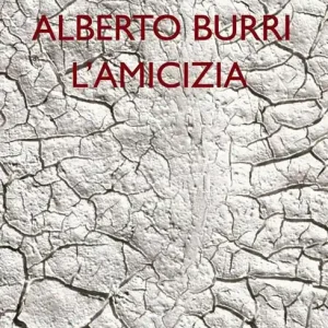 Spedizione Espresso Alberto Burri. L‘amicizia
