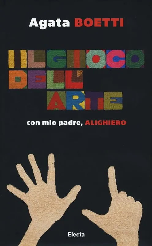 Il gioco dell‘arte. Con mio padre, Alighiero. Ediz. illustrata Professionale