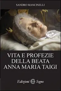 Vita e profezie della beata Anna Maria Taigi Scelto Dai Clienti