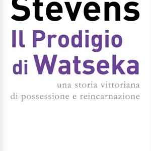 Compra Online Il prodigio di Watseka. Una storia vittoriana di possessione e reincarnazione
