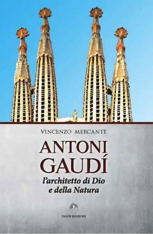 Antoni Gaudì. L‘architetto di Dio e della natura Direttamente Dal Produttore