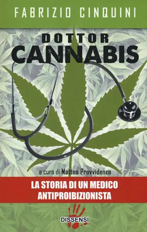 Dottor Cannabis. La storia di un medico antiproibizionista Consegna Rapida