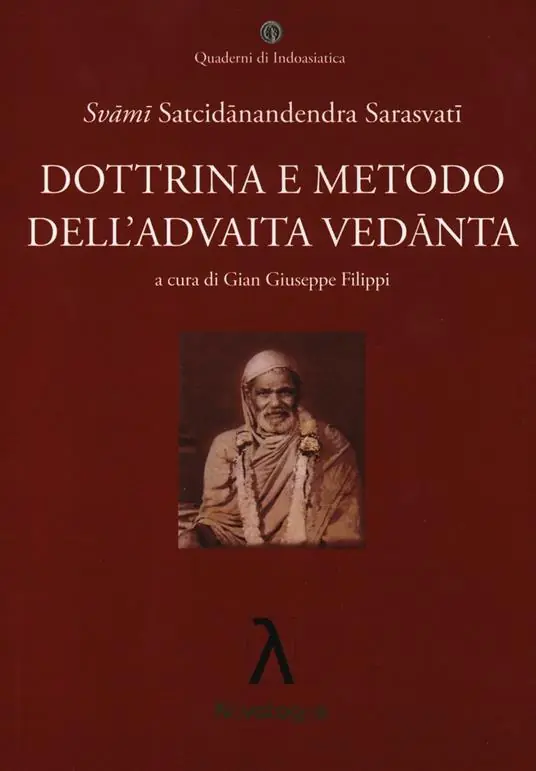 Dottrina e metodo dell‘Advaita Vedanta Ultima Occasione
