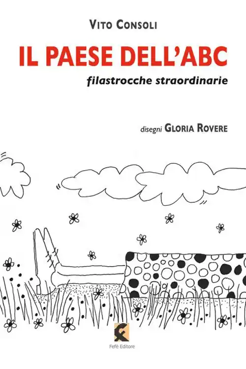Il paese dell‘ABC. Filastrocche straordinarie. Ediz. illustrata Più Venduto