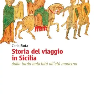 Di Tendenza Storia del viaggio in Sicilia. Dalla tarda antichità all‘età moderna