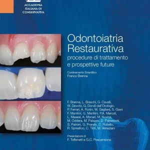 Direttamente Dal Produttore Odontoiatria restaurativa. Procedure di trattamento e prospettive future