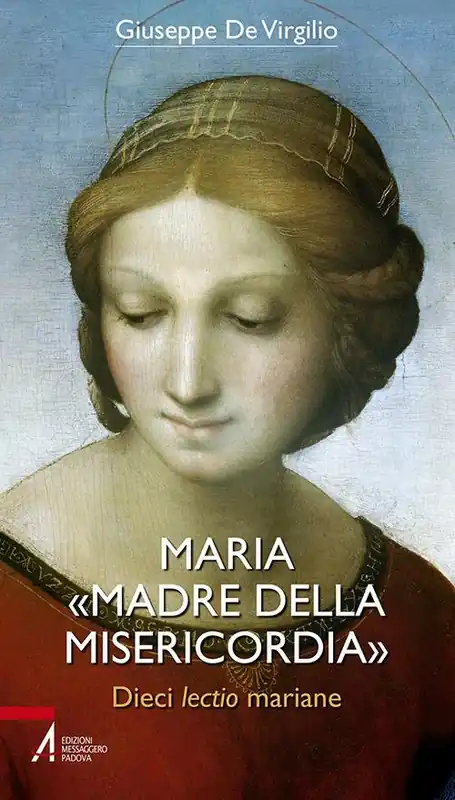 Maria «Madre della Misericordia». Dieci lectio mariane Offerta Speciale