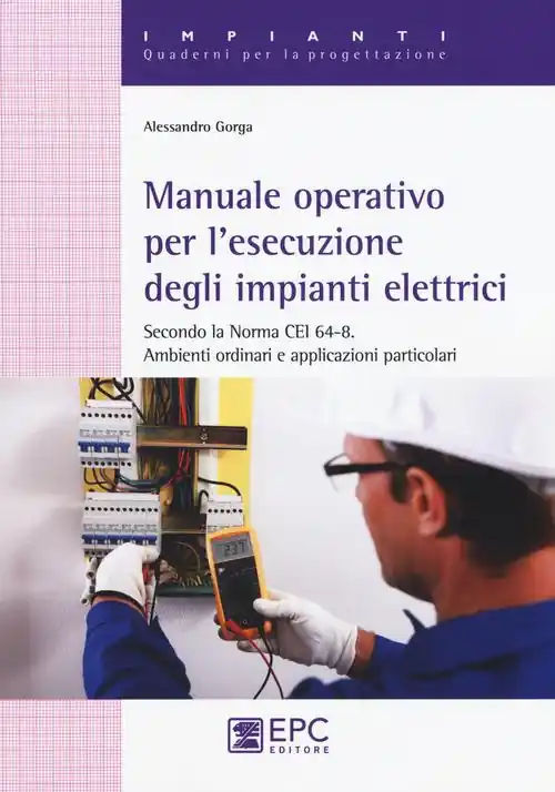 Manuale operativo per l‘esecuzione degli impianti elettrici Non Perdere