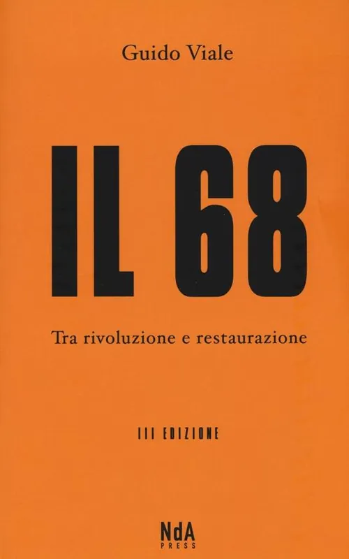Il 68. Tra rivoluzione e restaurazione Promozione