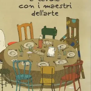 Solo Oggi A tavola con i maestri dell‘arte. Ediz. illustrata