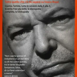Economico Blasco story. Tutto quello che c‘è da sapere su Vasco Rossi