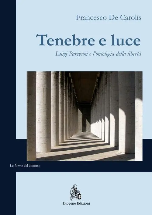 Tenebre e luce. Luigi Pareyson e l‘ontologia della libertà Offerta Limitata
