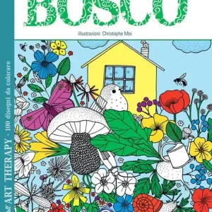 Affare Bosco. I quaderni dell‘art therapy. 100 disegni da colorare