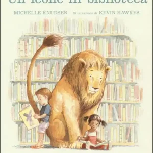 Un leone in biblioteca. Ediz. illustrata Compra Oggi Stesso