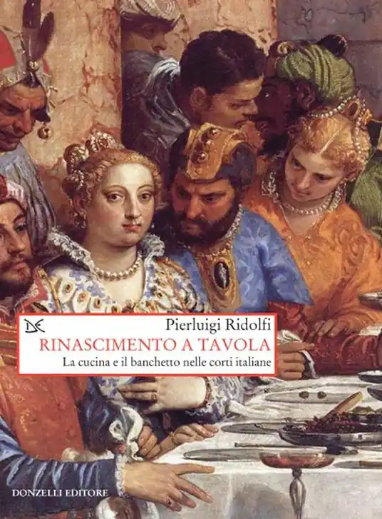 Rinascimento a tavola. La cucina e il banchetto nelle corti italiane Reso Gratuito