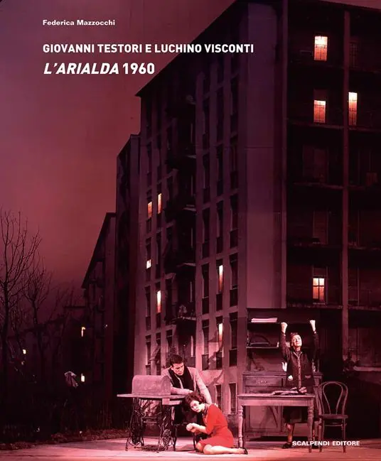 Giovanni Testori e Luchino Visconti. L‘Arialda 1960. Con CD Audio Occasione Imperdibile