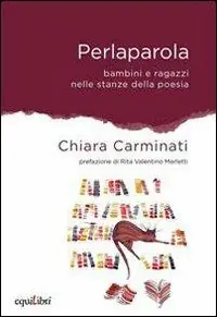 Perlaparola. Bambini e ragazzi nelle stanze della poesia Reso Gratuito
