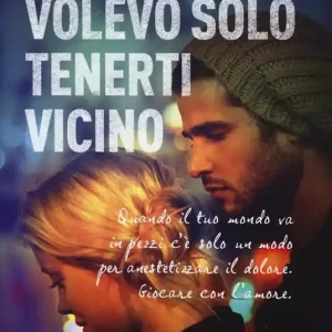 Volevo solo tenerti vicino Miglior Prezzo
