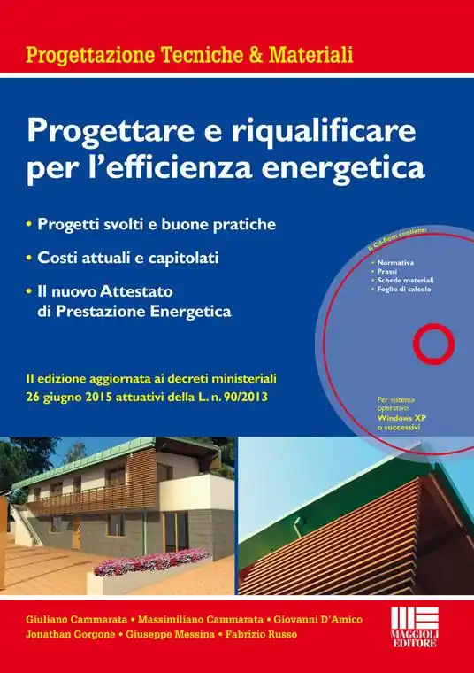 Progettare e riqualificare per l‘efficienza energetica. Con CD-ROM Nuova Collezione
