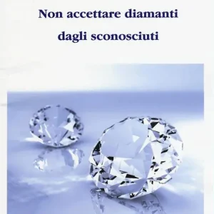 Non accettare diamanti dagli sconosciuti Prezzo Conveniente