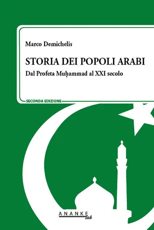Storia dei popoli arabi. Dal profeta Muhammad alle primavere arabe Prezzo Ridotto