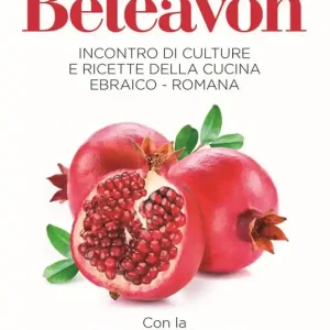 Ordina Subito Beteavon-Buon appetito! Incontro di culture con ricette della cucina ebraico-romana. Ediz. multilingue