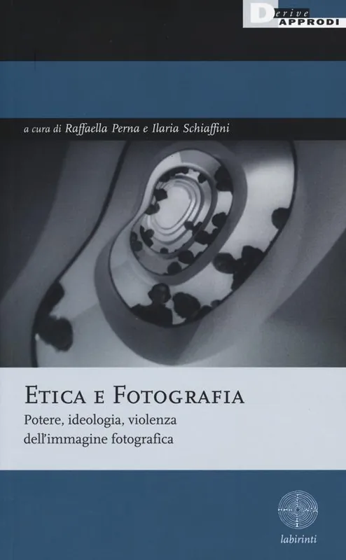 Ultima Occasione Etica e fotografia. Potere, ideologia, violenza dell‘immagine fotografica