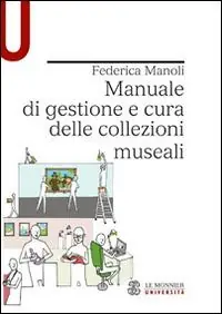 Più Venduto Manuale di gestione e cura delle collezioni museali