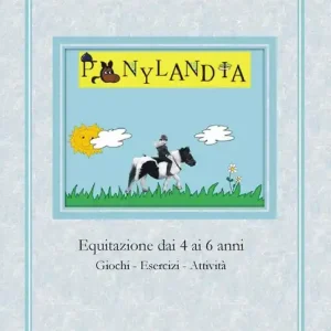 Ponylandia. Equitazione dai 4 ai 6 anni Vendita Finale
