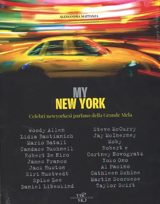 Non Perdere My New York. Celebri newyorkesi parlano della Grande Mela