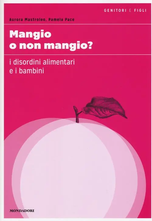 Sconto Mangio o non mangio? I disordini alimentari e i bambini