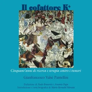 Promozione Il cofattore K +. Cinquant‘anni di ricerca e di terapia contro i tumori