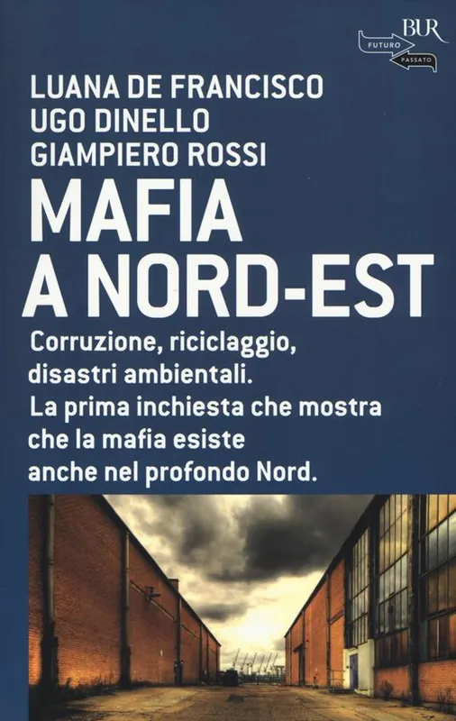 Mafia a Nord-Est Solo Oggi