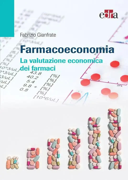 Reso Gratuito Farmacoeconomia. La valutazione economica dei farmaci