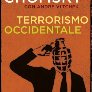 Terrorismo occidentale. Da Hiroshima ai droni Prezzo Di Fabbrica