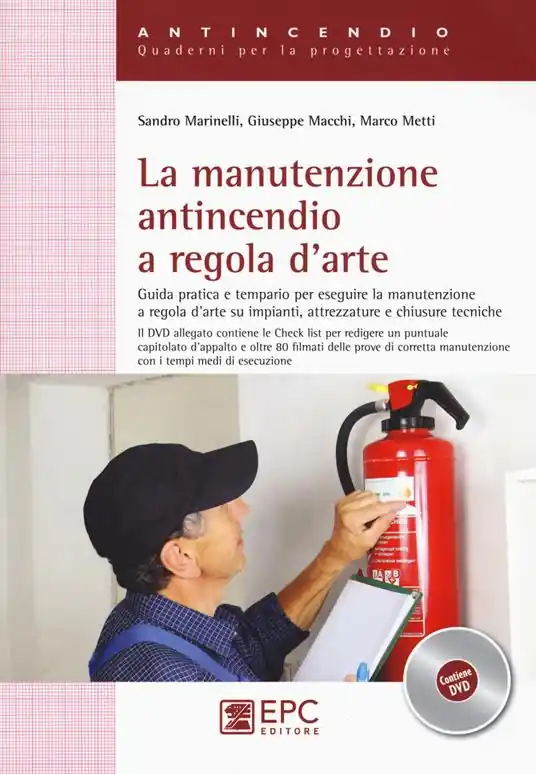 Popolare La manutenzione antincendio a regola d‘arte. Guida pratica e tempario per eseguire la manutenzione a regola d‘arte su impianti, attrezzature.. Con DVD