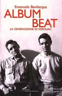 Di Tendenza Album Beat. La generazione di Kerouac