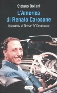 Compra Adesso L‘America di Renato Carosone. Il racconto di Tu vuo‘ fa‘ l‘americano